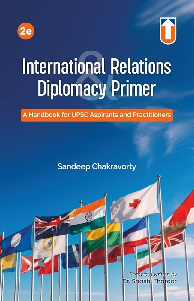 International Relations Diplomacy Primer: A Handbook for UPSC Aspirants and Precitioners