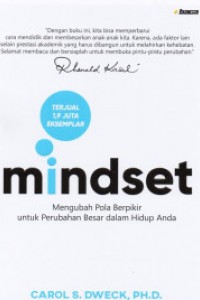 Mindset: Mengubah Pola Berpikir untuk Perubahan Besar dalam Hidup Anda