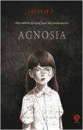 Agnosia: Ada makhluk lain yang luput dari pandanganmu