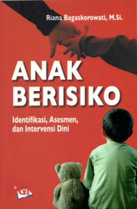 Image of Anak Berisiko: Identifikasi, Asesmen, dan Inervensi Dini