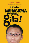 Catatan Mahasiswa ganteng Gila