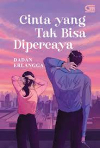 Image of Cinta yang Tak Bisa Dipercaya