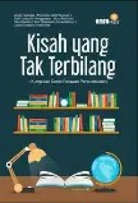 Image of Kisah Yang Tak Terbilang (Kumpulan Cerita Relawan Perpustakaan)