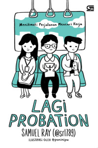 Image of Lagi Probation: Menikmati Perjalanan Mencari Kerja