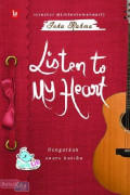 Listen to my Heart: Dengarkan suara hatiku