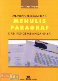 Image of Membina Keterampilan (Menulis Paragraf Dan Pengembangannya)