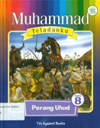 Image of Muhammad Teladanku Perang Uhud
