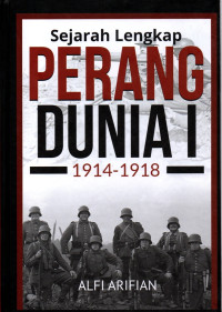 Image of Sejarah Lengkap Perang Dunia I 1914 - 1918
