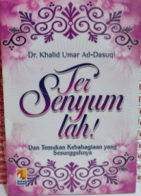 Image of Tersenyumlah! Dan Temukan Kebahagiaan yang Sesungguhnya